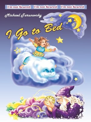 cover image of I Go to Bed. Bedtime Stories for the very young, and not only for them